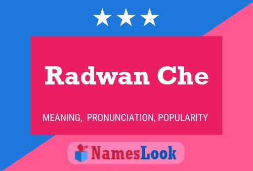 Radwan Che Namensposter