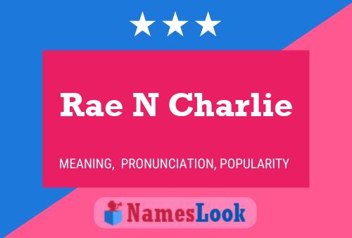 Rae N Charlie Namensposter