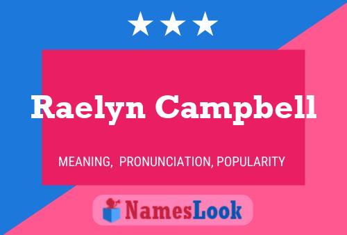 Raelyn Campbell Namensposter