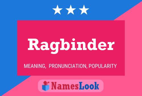 Ragbinder Namensposter