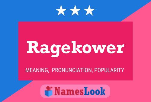 Ragekower Namensposter