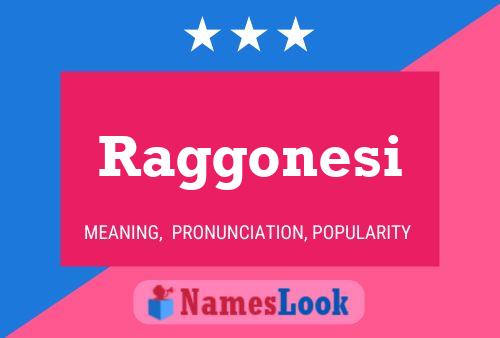 Raggonesi Namensposter