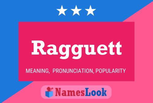 Ragguett Namensposter