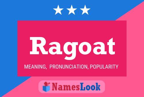 Ragoat Namensposter