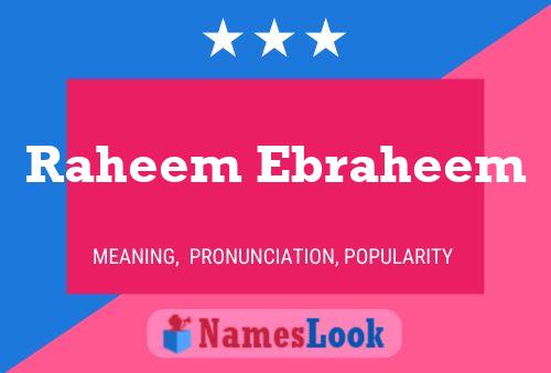 Raheem Ebraheem Namensposter