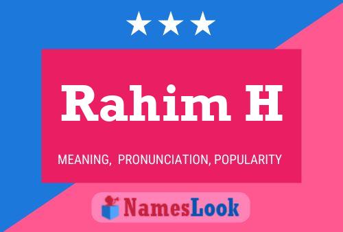 Rahim H Namensposter