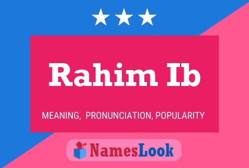 Rahim Ib Namensposter