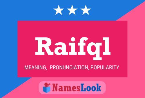 Raifql Namensposter