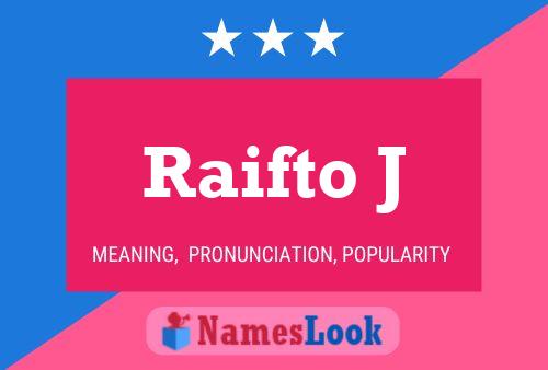 Raifto J Namensposter