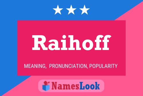 Raihoff Namensposter