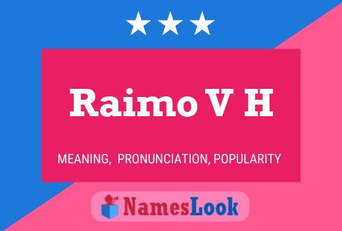 Raimo V H Namensposter