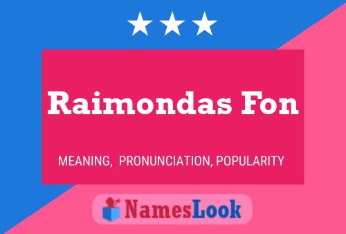 Raimondas Fon Namensposter