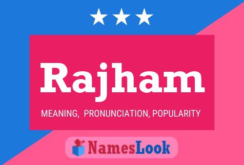 Rajham Namensposter