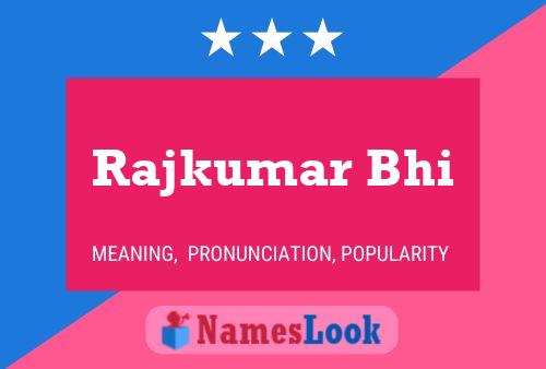 Rajkumar Bhi Namensposter