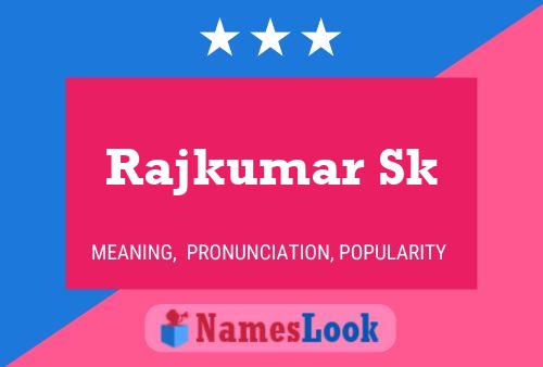 Rajkumar Sk Namensposter