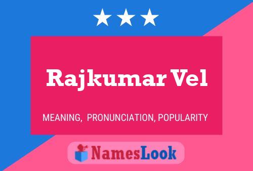 Rajkumar Vel Namensposter