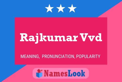 Rajkumar Vvd Namensposter