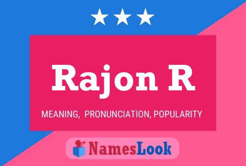 Rajon R Namensposter