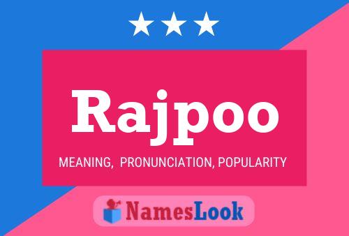 Rajpoo Namensposter