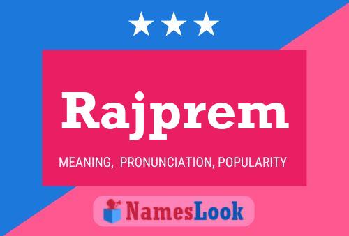 Rajprem Namensposter