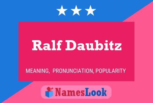 Ralf Daubitz Namensposter