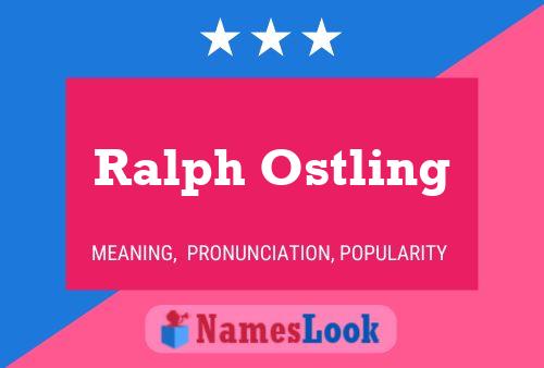 Ralph Ostling Namensposter