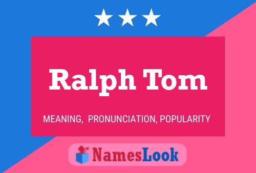 Ralph Tom Namensposter