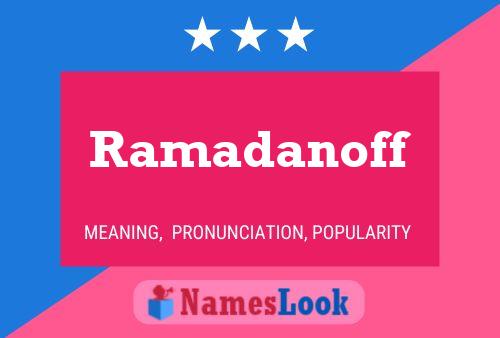 Ramadanoff Namensposter