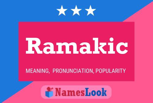 Ramakic Namensposter