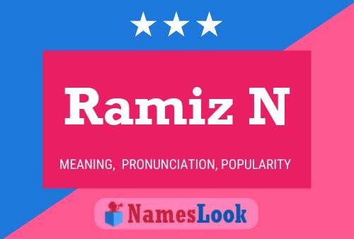 Ramiz N Namensposter