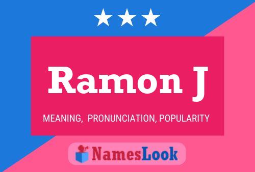 Ramon J Namensposter