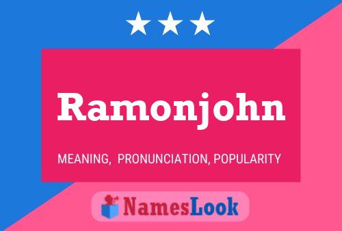 Ramonjohn Namensposter