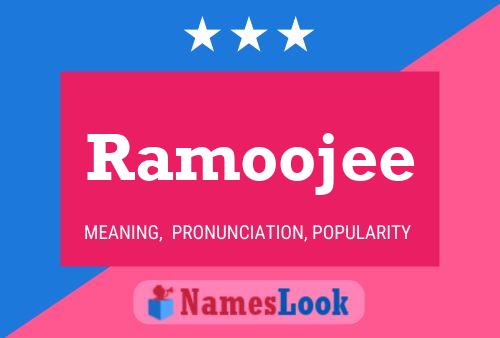 Ramoojee Namensposter