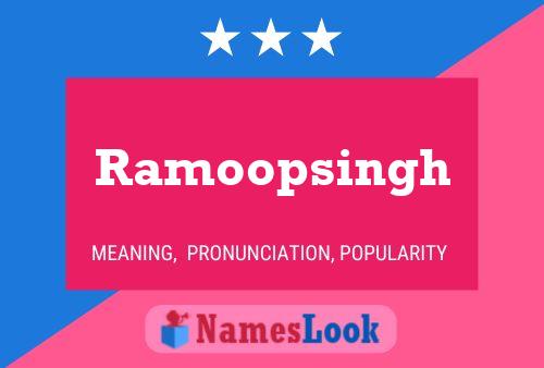 Ramoopsingh Namensposter