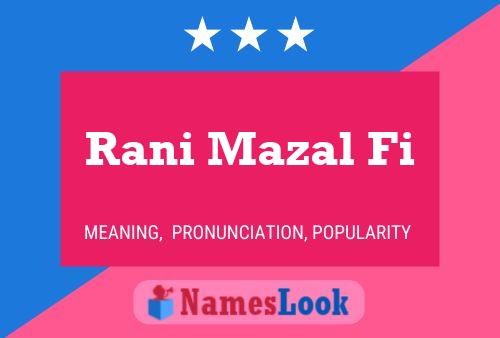 Rani Mazal Fi Namensposter