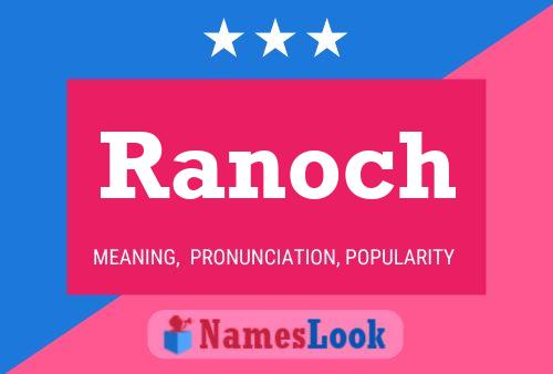 Ranoch Namensposter