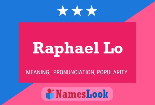 Raphael Lo Namensposter