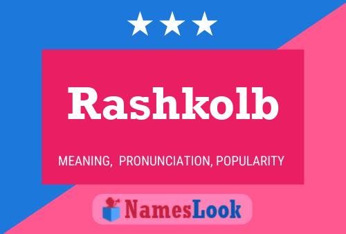 Rashkolb Namensposter