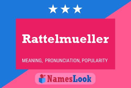 Rattelmueller Namensposter