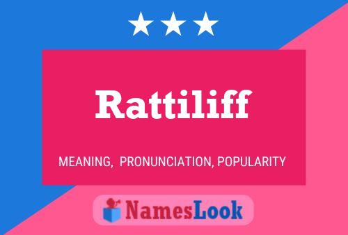 Rattiliff Namensposter