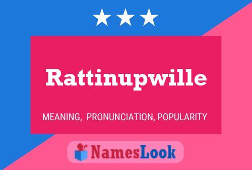 Rattinupwille Namensposter