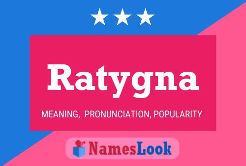 Ratygna Namensposter