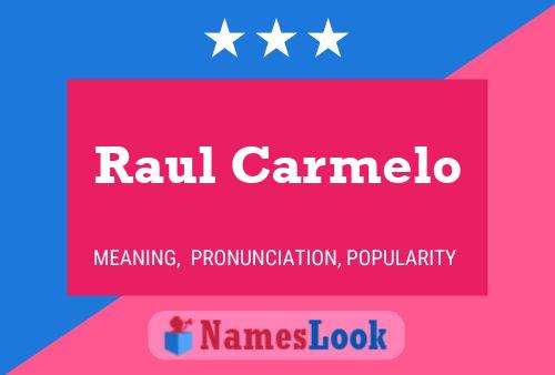 Raul Carmelo Namensposter