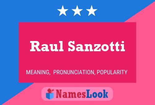 Raul Sanzotti Namensposter