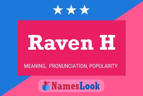 Raven H Namensposter