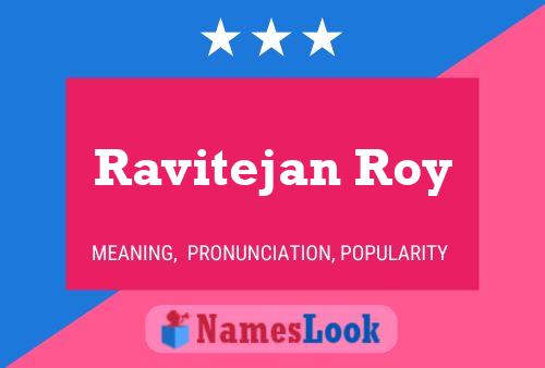 Ravitejan Roy Namensposter