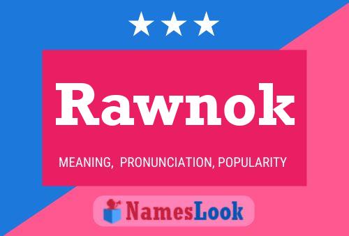 Rawnok Namensposter