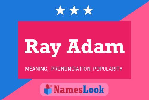 Ray Adam Namensposter