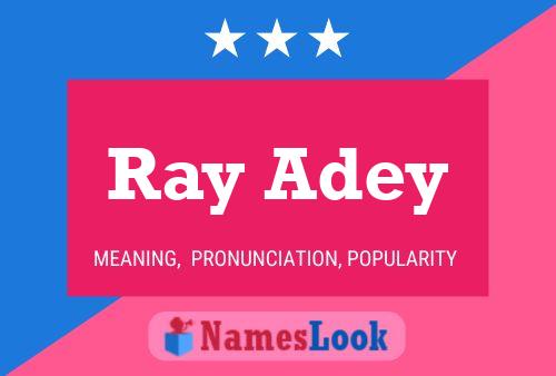 Ray Adey Namensposter