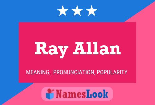 Ray Allan Namensposter